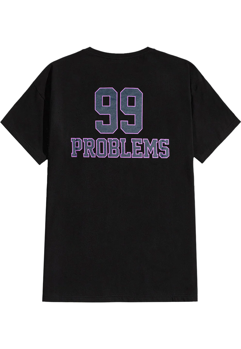 99 Problems - T-Shirt - Image 2
